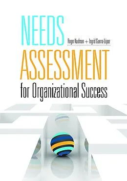 E-Book (epub) Needs Assessment for Organizational Success von Roger Kaufman, Ingrid Guerra-Lopez