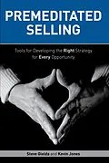 E-Book (epub) Premeditated Selling von Steve Gielda, Kevin Jones