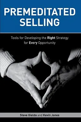 E-Book (epub) Premeditated Selling von Steve Gielda, Kevin Jones