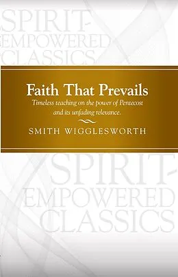 E-Book (pdf) Faith That Prevails von Smith Wigglesworth