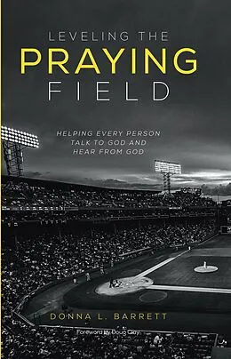 E-Book (pdf) Leveling the Praying Field von Donna L. Barrett
