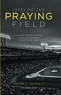 E-Book (epub) Leveling the Praying Field von Donna L. Barrett