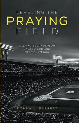 E-Book (epub) Leveling the Praying Field von Donna L. Barrett