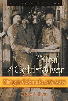 E-Book (epub) Trail of Gold and Silver von Smith Duane A. Smith