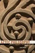 Kartonierter Einband Aztec Philosophy von James Maffie