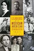 Couverture cartonnée Leaders of the Mexican American Generation de 