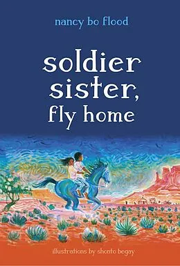 E-Book (epub) Soldier Sister, Fly Home von Nancy Bo Flood