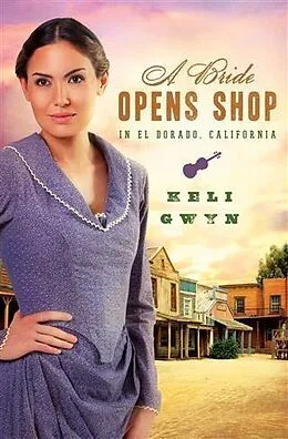 E-Book (epub) Bride Opens Shop in El Dorado, California von Keli Gwyn