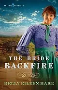 E-Book (epub) Bride Backfire von Kelly Eileen Hake