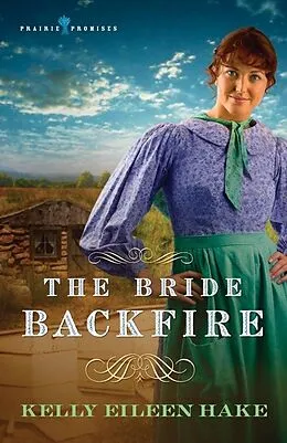 E-Book (epub) Bride Backfire von Kelly Eileen Hake