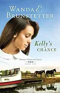 E-Book (epub) Kelly's Chance von Wanda E. Brunstetter