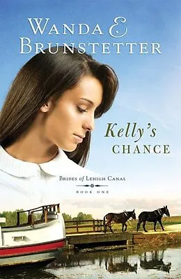 E-Book (epub) Kelly's Chance von Wanda E. Brunstetter