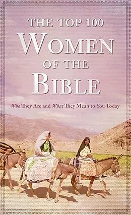 E-Book (epub) Top 100 Women of the Bible von Pamela L. Mcquade