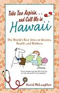 E-Book (epub) Take Two Aspirin. . .and Call Me in Hawaii von David McLaughlan