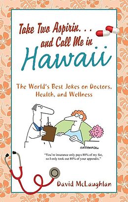 E-Book (epub) Take Two Aspirin. . .and Call Me in Hawaii von David McLaughlan