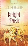 E-Book (epub) Knight Music von Darlene Franklin