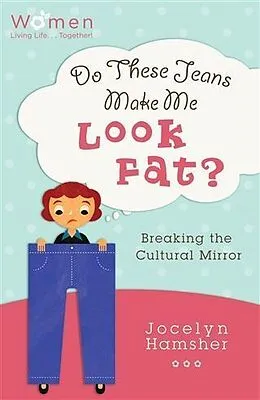 E-Book (epub) Do These Jeans Make Me Look Fat? von Jocelyn Hamsher