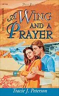 E-Book (epub) Wing And A Prayer von Tracie Peterson
