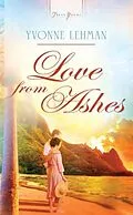 E-Book (epub) Love from Ashes von Yvonne Lehman