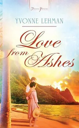 E-Book (epub) Love from Ashes von Yvonne Lehman