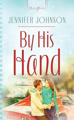 E-Book (epub) By His Hand von Jennifer Johnson