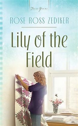 eBook (epub) Lily of the Field de Rose Ross Zediker