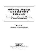 E-Book (epub) Rethinking Language, Mind, and World Dialogically von Per Linell