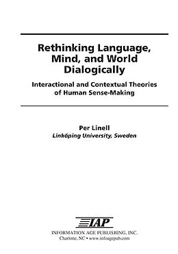 E-Book (epub) Rethinking Language, Mind, and World Dialogically von Per Linell