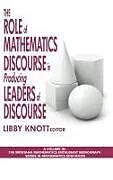 Fester Einband The Role of Mathematics Discourse in Producing Leaders of Discourse (Hc) von Libby Knott