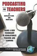E-Book (epub) Podcasting for Teachers von Kathleen P. King, Mark Gura