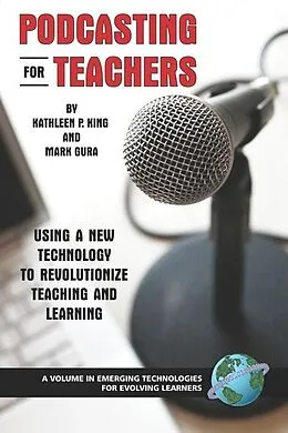 E-Book (epub) Podcasting for Teachers von Kathleen P. King, Mark Gura