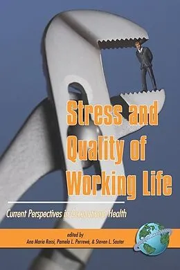 E-Book (epub) Stress and Quality of Working Life von Ana Maria Rossi, Pamela L. Perrewé