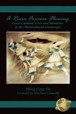 E-Book (epub) A River Forever Flowing von Ming Fang He