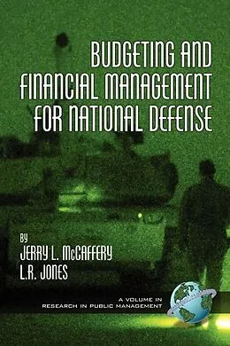 E-Book (epub) Budgeting and Financial Management for National Defense von Jerry L. McCaffery, Lawrence R. Jones