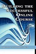 E-Book (epub) Building the Successful Online Course von Ken Haley, Karen Heise