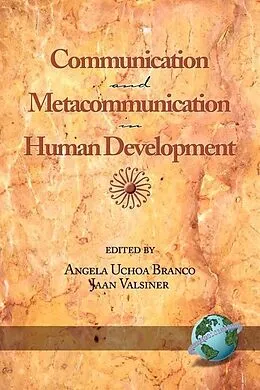 E-Book (epub) Communication and Metacommunication in Human Development von Jaan Valsiner, Angela Uchoa Branco