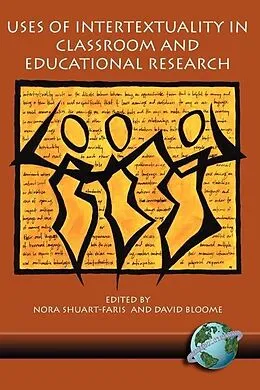 E-Book (epub) Uses of Intertextuality in Classroom and Educational Research von Nora Shuart-Faris, David Bloome