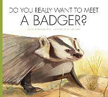 Fester Einband Do You Really Want to Meet a Badger? von Cari Meister