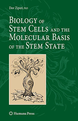 Livre Relié Biology of Stem Cells and the Molecular Basis of the Stem State de Dov Zipori