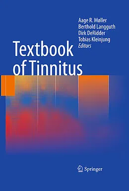 E-Book (pdf) Textbook of Tinnitus von Aage R. Møller, Berthold Langguth, Dirk Ridder