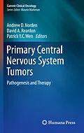 E-Book (pdf) Primary Central Nervous System Tumors von Andrew Norden, David A. Reardon, Patrick Y. C. Wen
