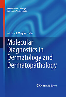 eBook (pdf) Molecular Diagnostics in Dermatology and Dermatopathology de Michael J. Murphy