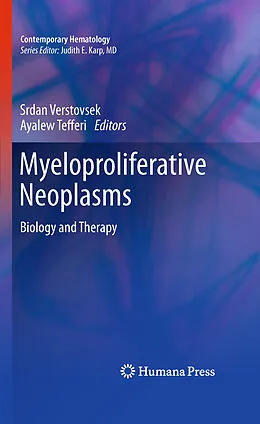 E-Book (pdf) Myeloproliferative Neoplasms von Srdan Verstovsek, Ayalew Tefferi