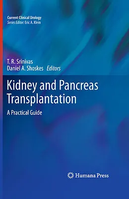 E-Book (pdf) Kidney and Pancreas Transplantation von T. R. Srinivas, Daniel A. Shoskes