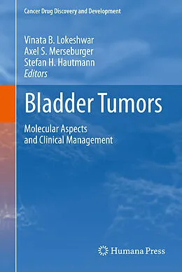 E-Book (pdf) Bladder Tumors: von Stefan H. Hautmann, Axel S. Merseburger, Vinata B. Lokeshwar