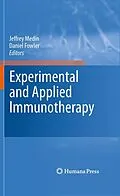 E-Book (pdf) Experimental and Applied Immunotherapy von Daniel Fowler, Jeffrey Medin