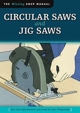 E-Book (epub) Circular Saws and Jig Saws (Missing Shop Manual) von Skills Institute Press