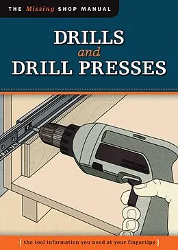 E-Book (epub) Drills and Drill Presses (Missing Shop Manual ) von Editor Skill Institute Press