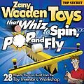 E-Book (epub) Zany Wooden Toys that Whiz, Spin, Pop, and Fly von Bob Gilsdorf