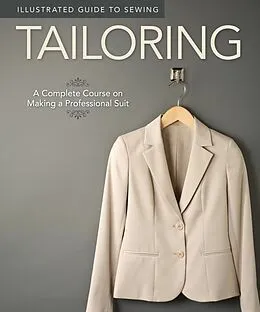 E-Book (epub) Illustrated Guide to Sewing: Tailoring von Fox Chapel Publishing, Colleen Dorsey